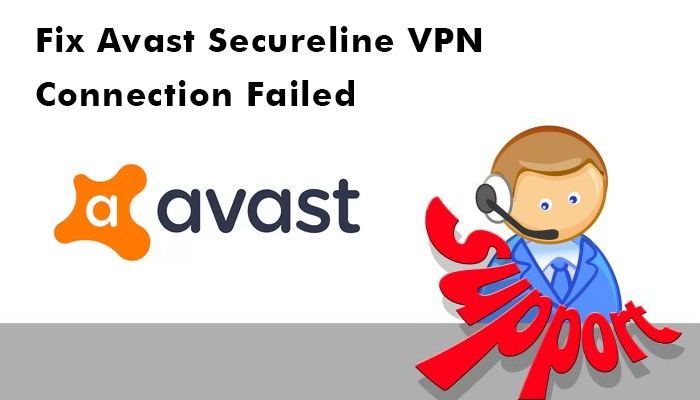 Fix Avast Secureline VPN Connection Failed